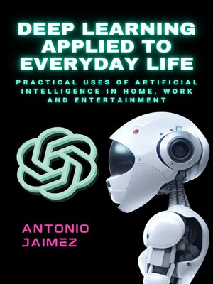 cover image of Deep Learning Applied to Everyday Life